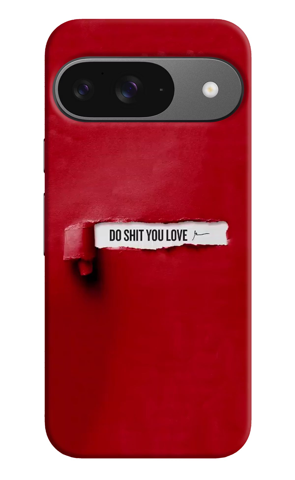 Do Shit You Love Google Pixel 9 Hard Case Back Cover by Casekaro