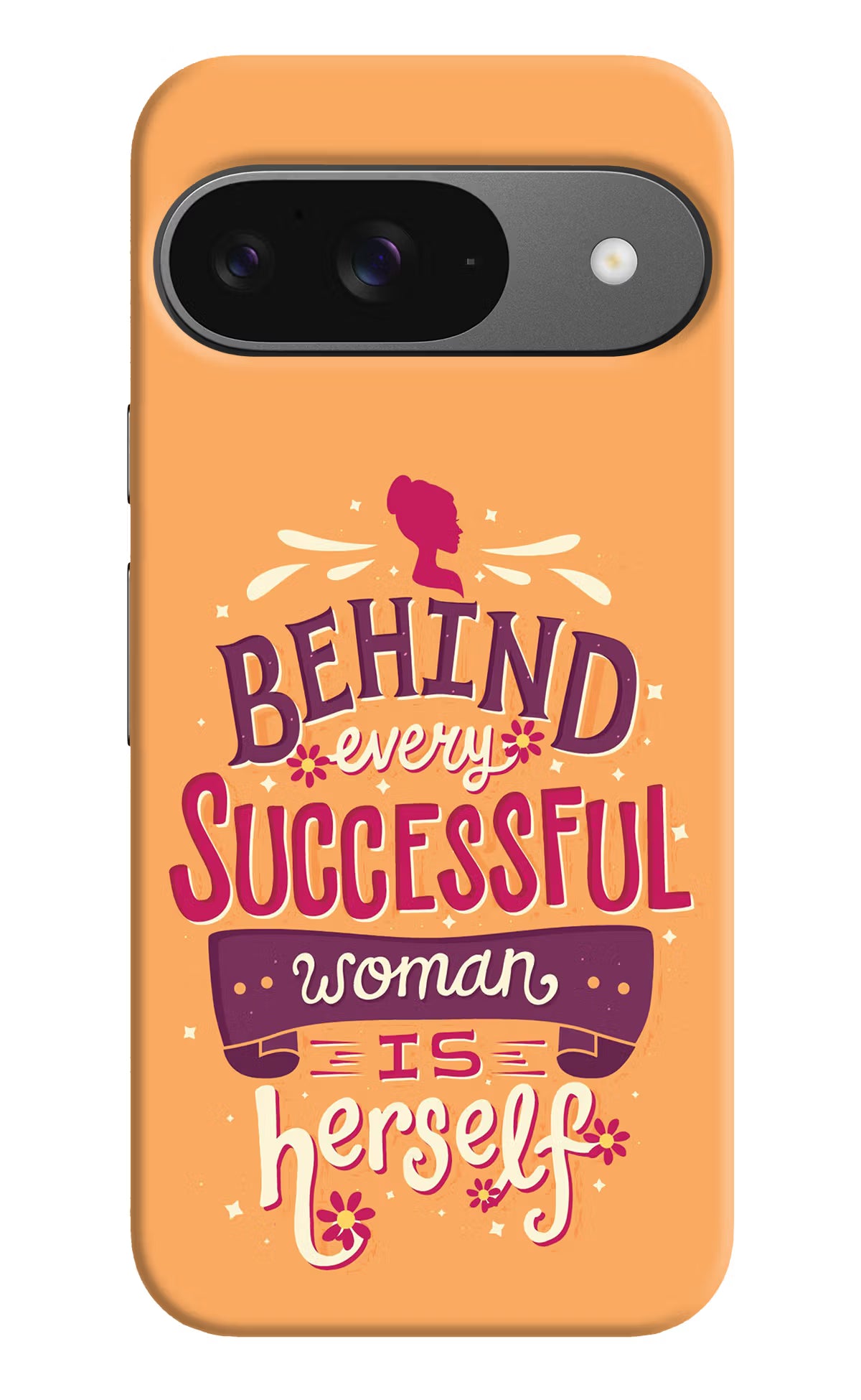 Behind Every Successful Woman There Is Herself Google Pixel 9 Hard Case Back Cover by Casekaro