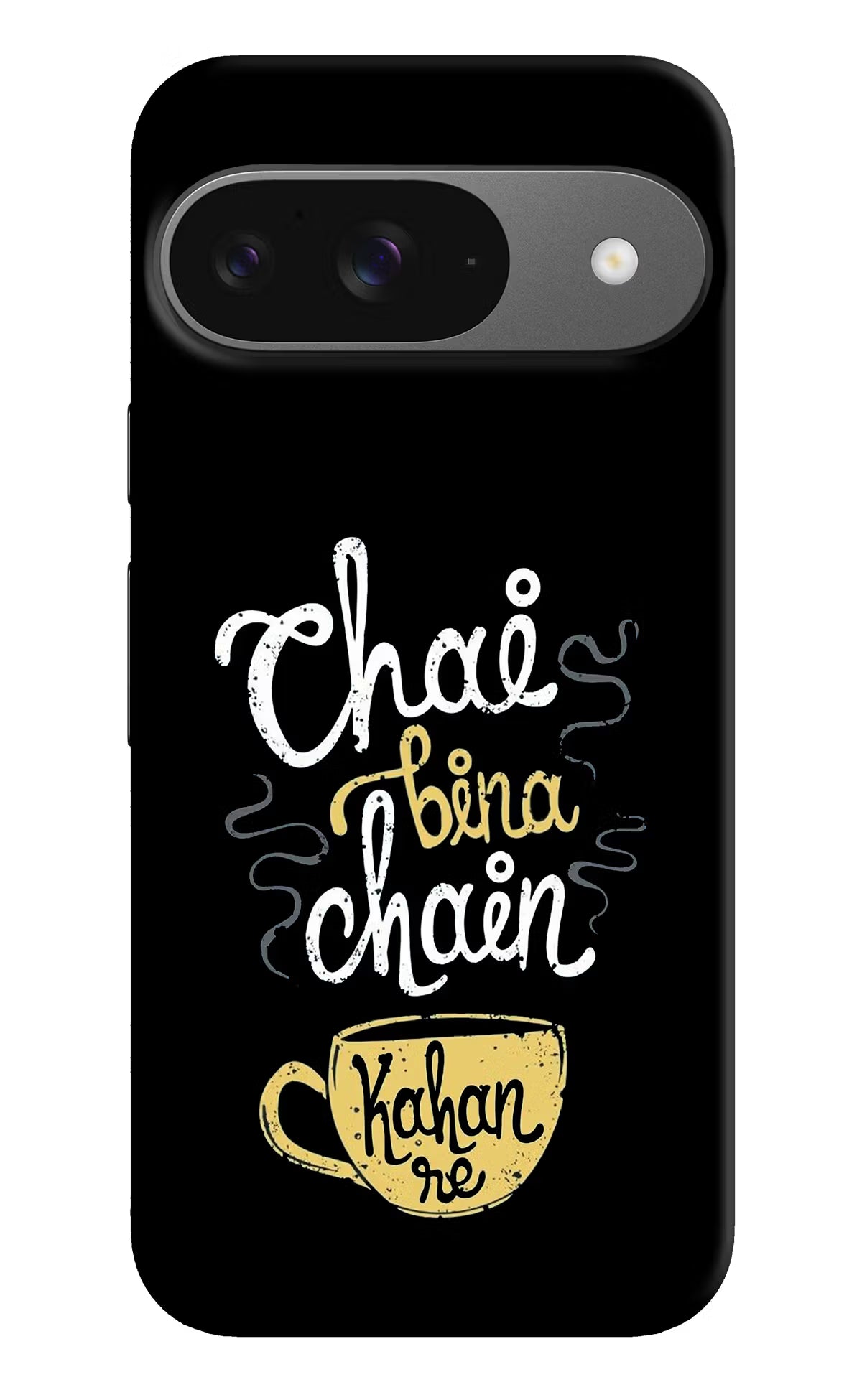 Chai Bina Chain Kaha Re Google Pixel 9 Hard Case Back Cover by Casekaro