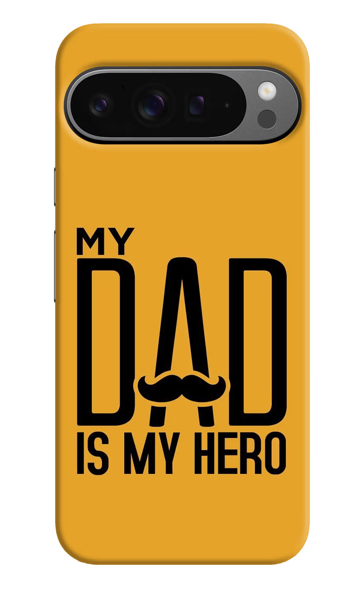 My Dad Is My Hero Google Pixel 9 Pro Hard Case Back Cover by Casekaro