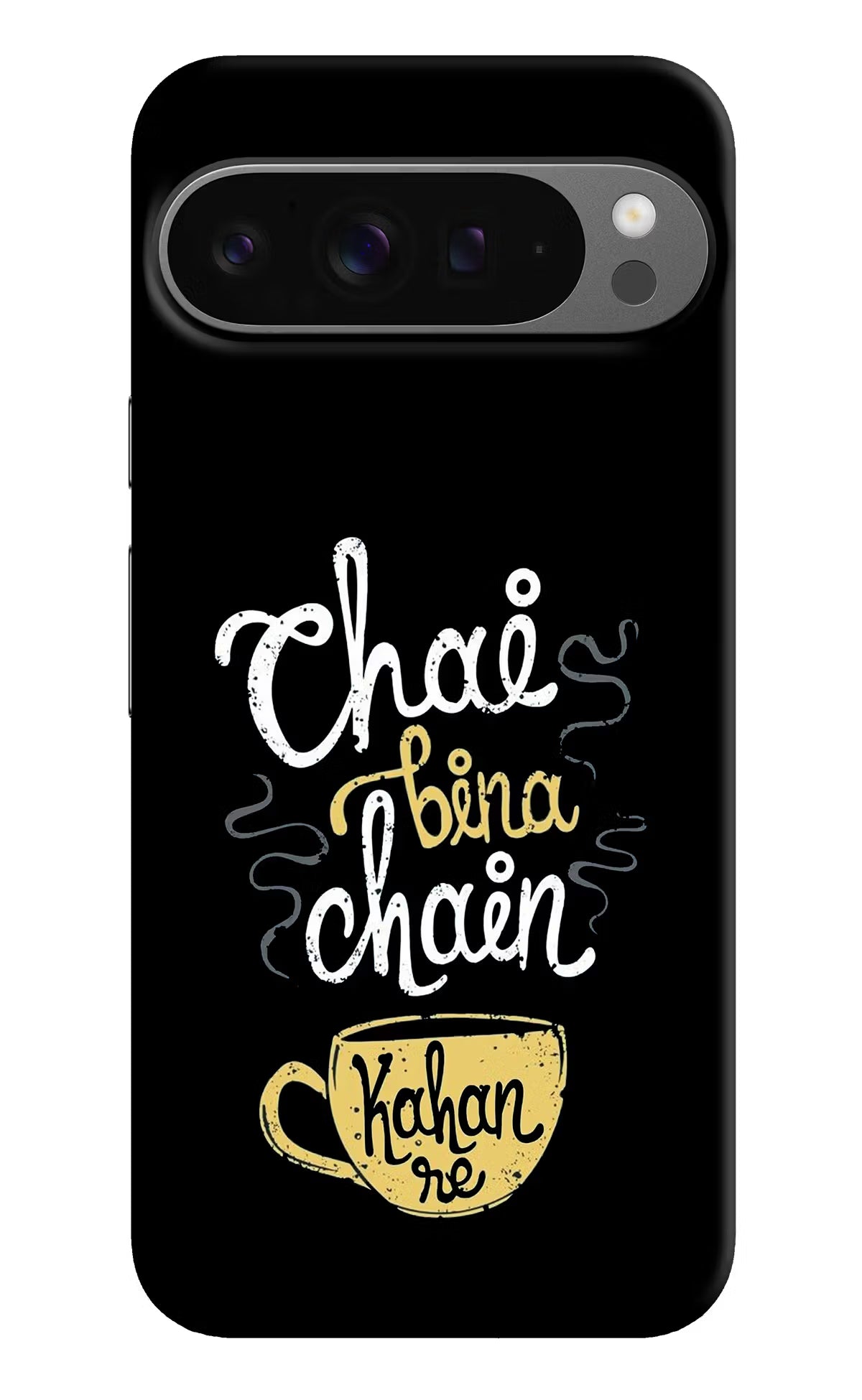 Chai Bina Chain Kaha Re Google Pixel 9 Pro Hard Case Back Cover by Casekaro
