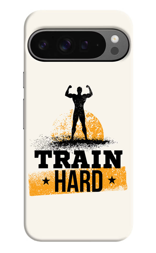 Train Hard Google Pixel 9 Pro Hard Case Back Cover by Casekaro