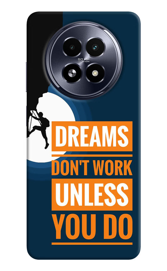 Dreams Don’T Work Unless You Do Realme 13 5G Hard Case Back Cover by Casekaro