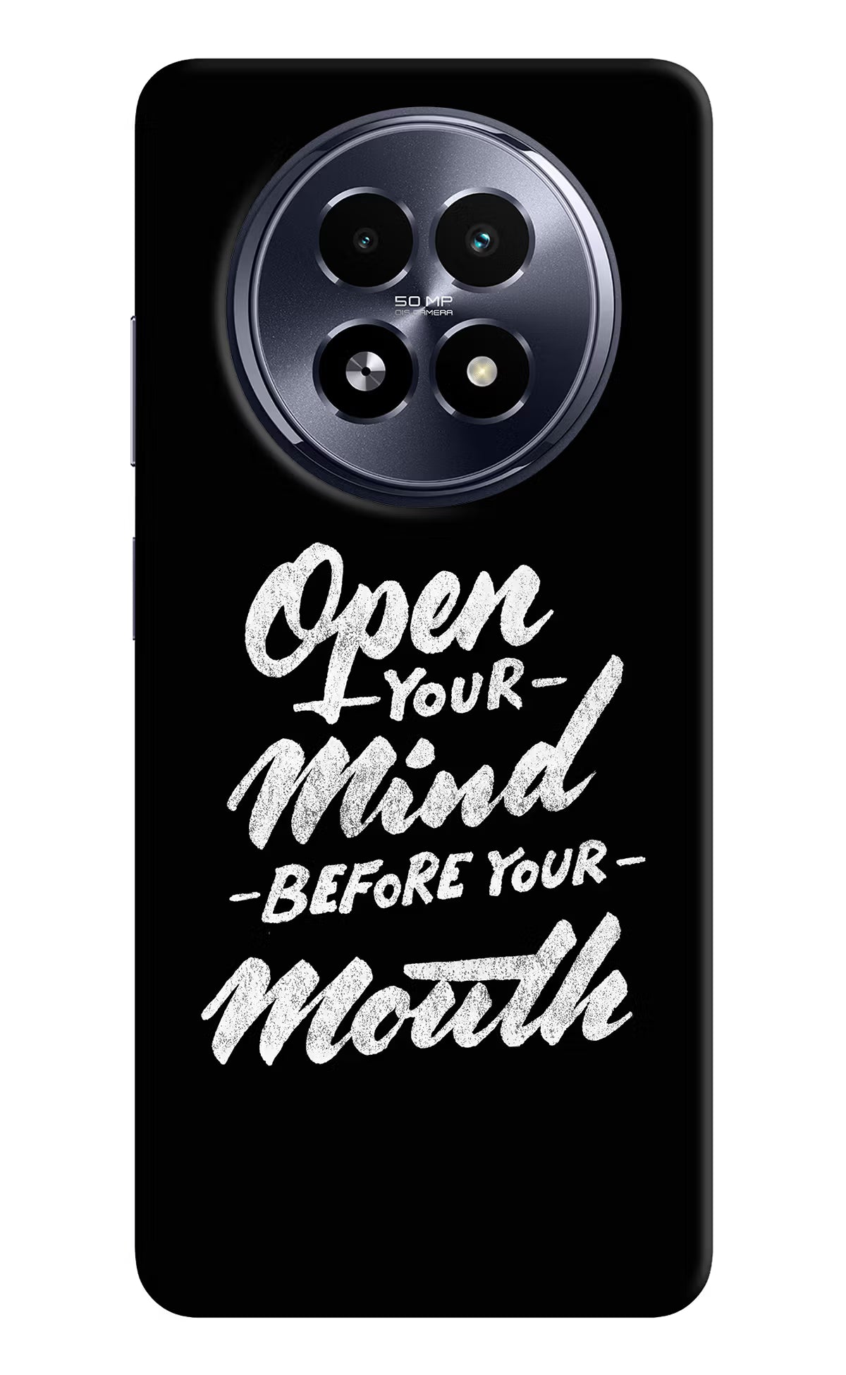 Open Your Mind Before Your Mouth Realme 13 5G Hard Case Back Cover by Casekaro