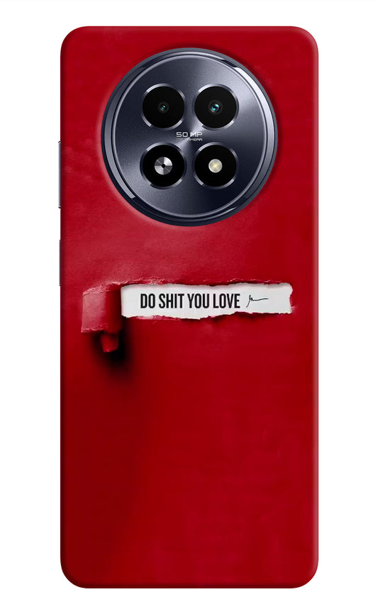 Do Shit You Love Realme 13 5G Hard Case Back Cover by Casekaro