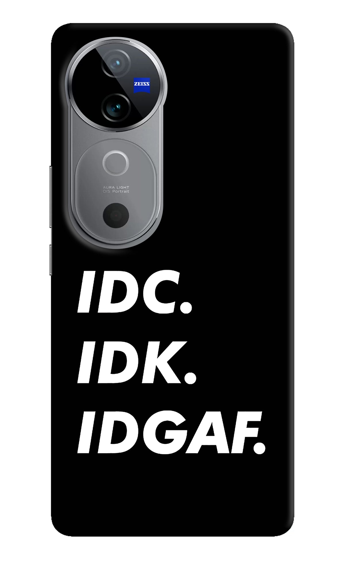 Idc Idk Idgaf Vivo V40 5G Back Cover