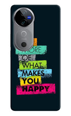 Do More Of What Makes You Happy Vivo V40 5G Hard Case Back Cover by Casekaro