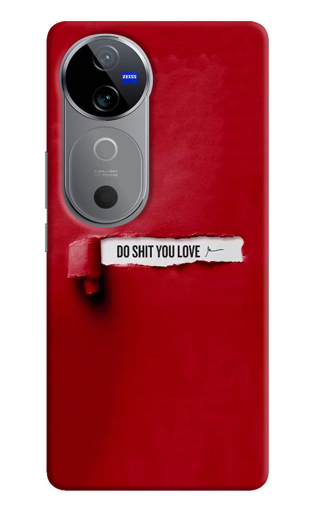 Do Shit You Love Vivo V40 5G Hard Case Back Cover by Casekaro