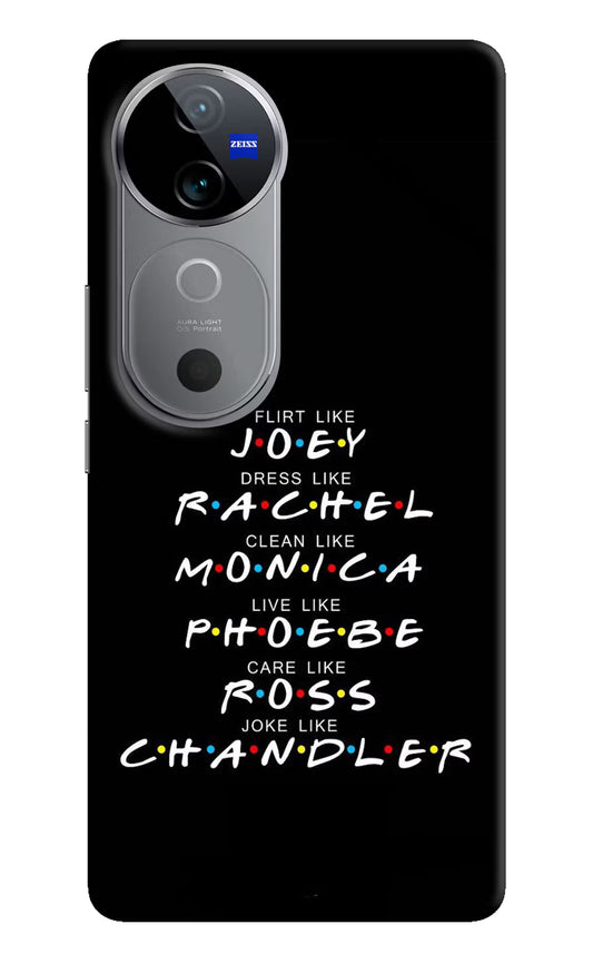 FRIENDS Character Vivo V40 5G Hard Case Back Cover by Casekaro