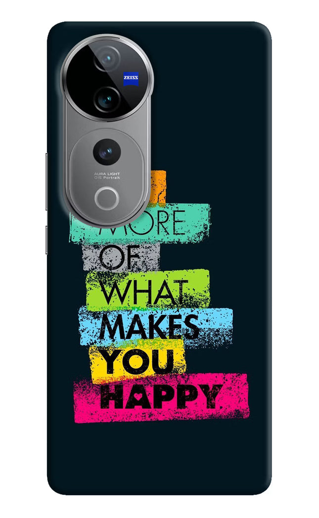 Do More Of What Makes You Happy Vivo V40 Pro 5G Hard Case Back Cover by Casekaro