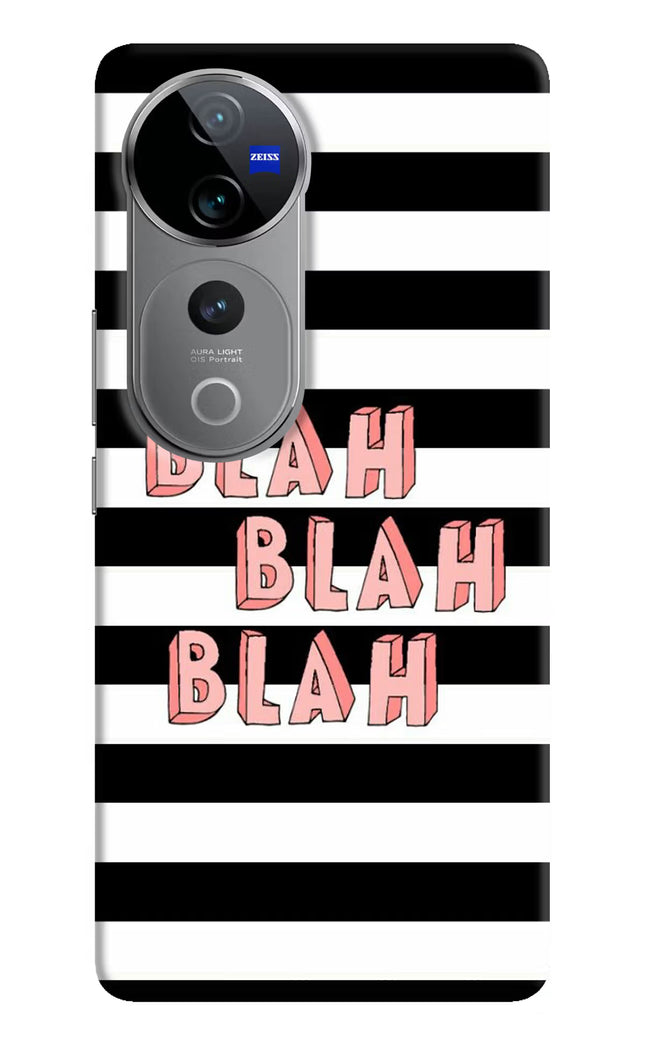 Blah Blah Blah Vivo V40 Pro 5G Hard Case Back Cover by Casekaro