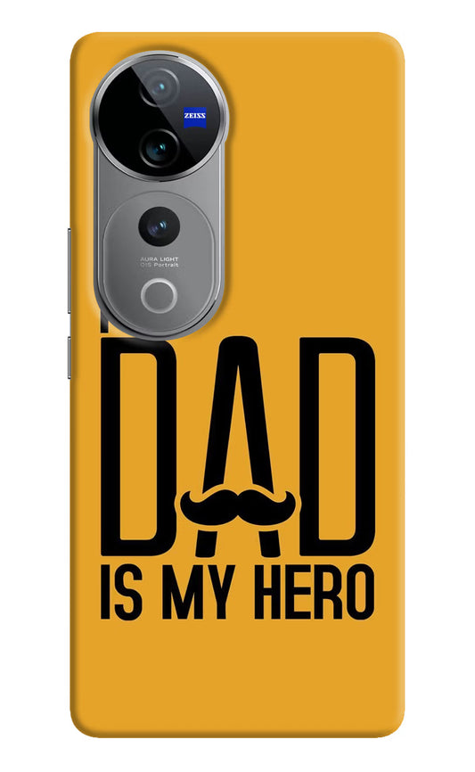 My Dad Is My Hero Vivo V40 Pro 5G Hard Case Back Cover by Casekaro