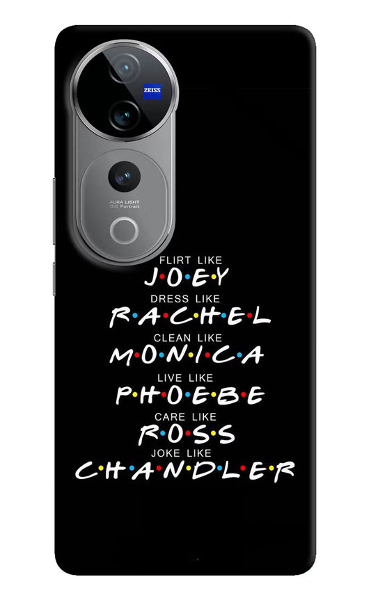 FRIENDS Character Vivo V40 Pro 5G Hard Case Back Cover by Casekaro