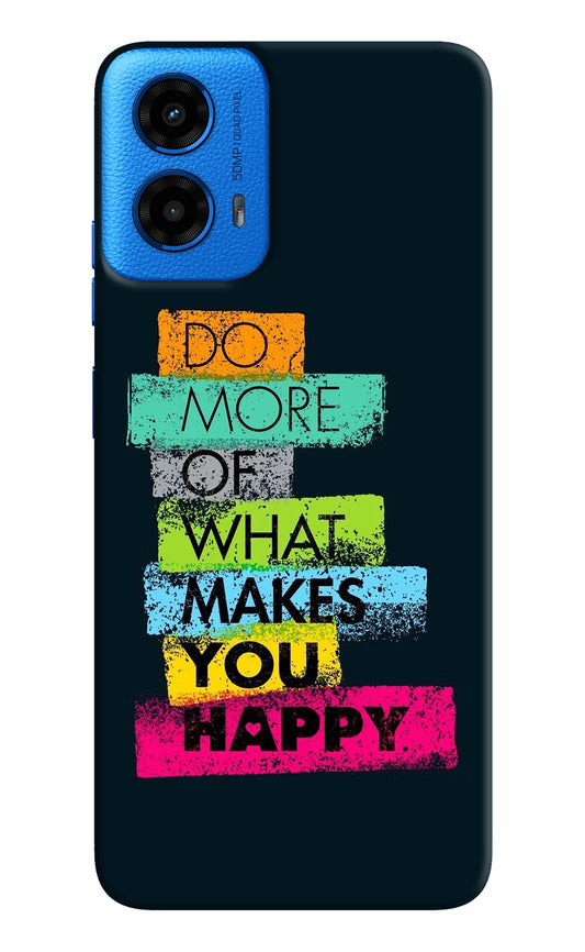 Do More Of What Makes You Happy Moto G45 Hard Case Back Cover by Casekaro