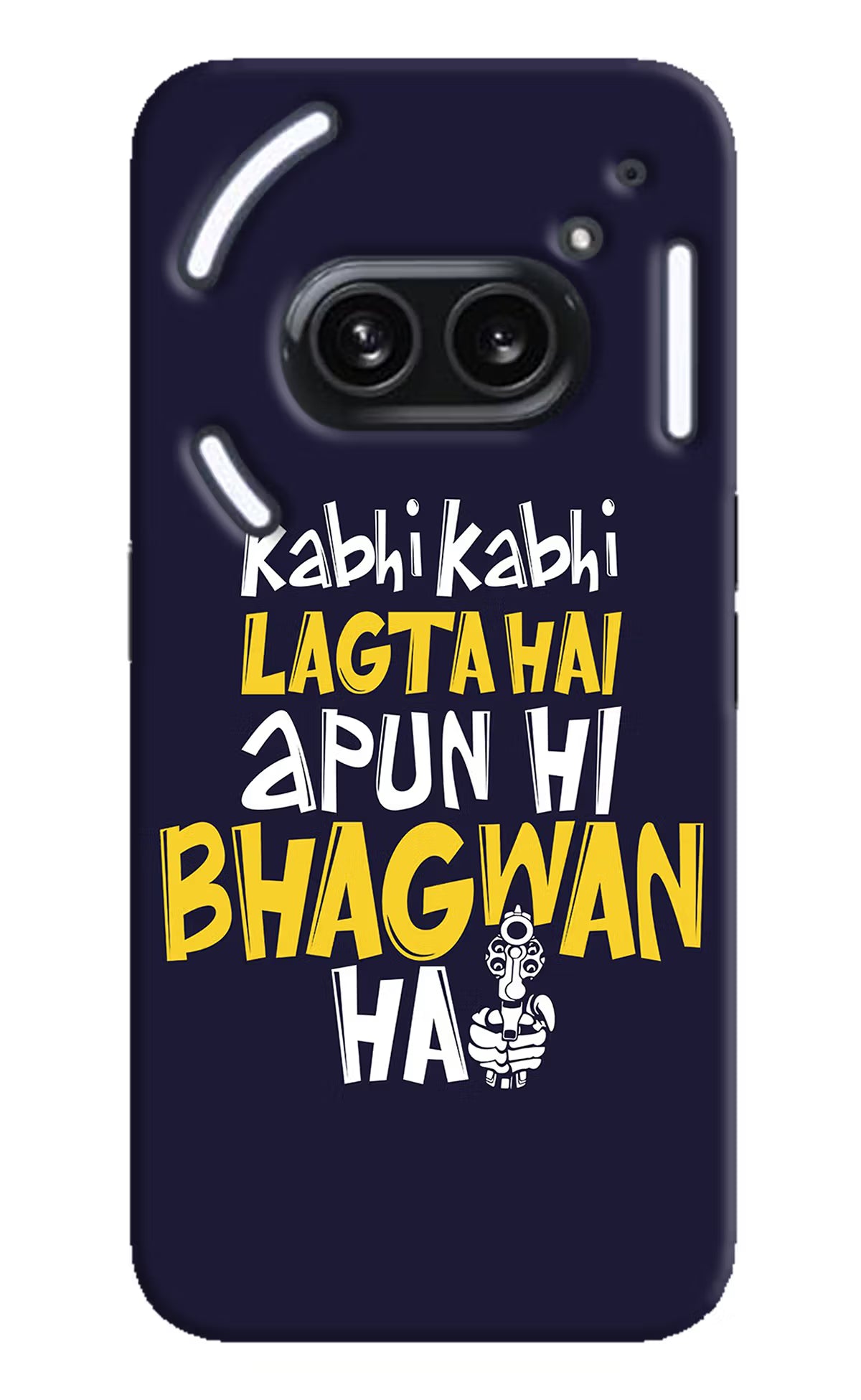 Kabhi Kabhi Lagta Hai Apun Hi Bhagwan Hai Nothing Phone 2A Plus Hard Case Back Cover by Casekaro