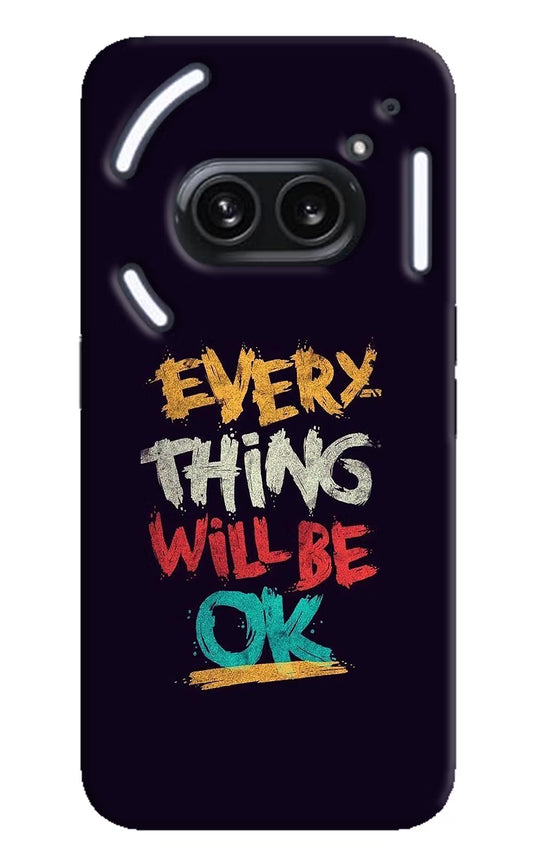 Everything Will Be Ok Nothing Phone 2A Plus Hard Case Back Cover by Casekaro