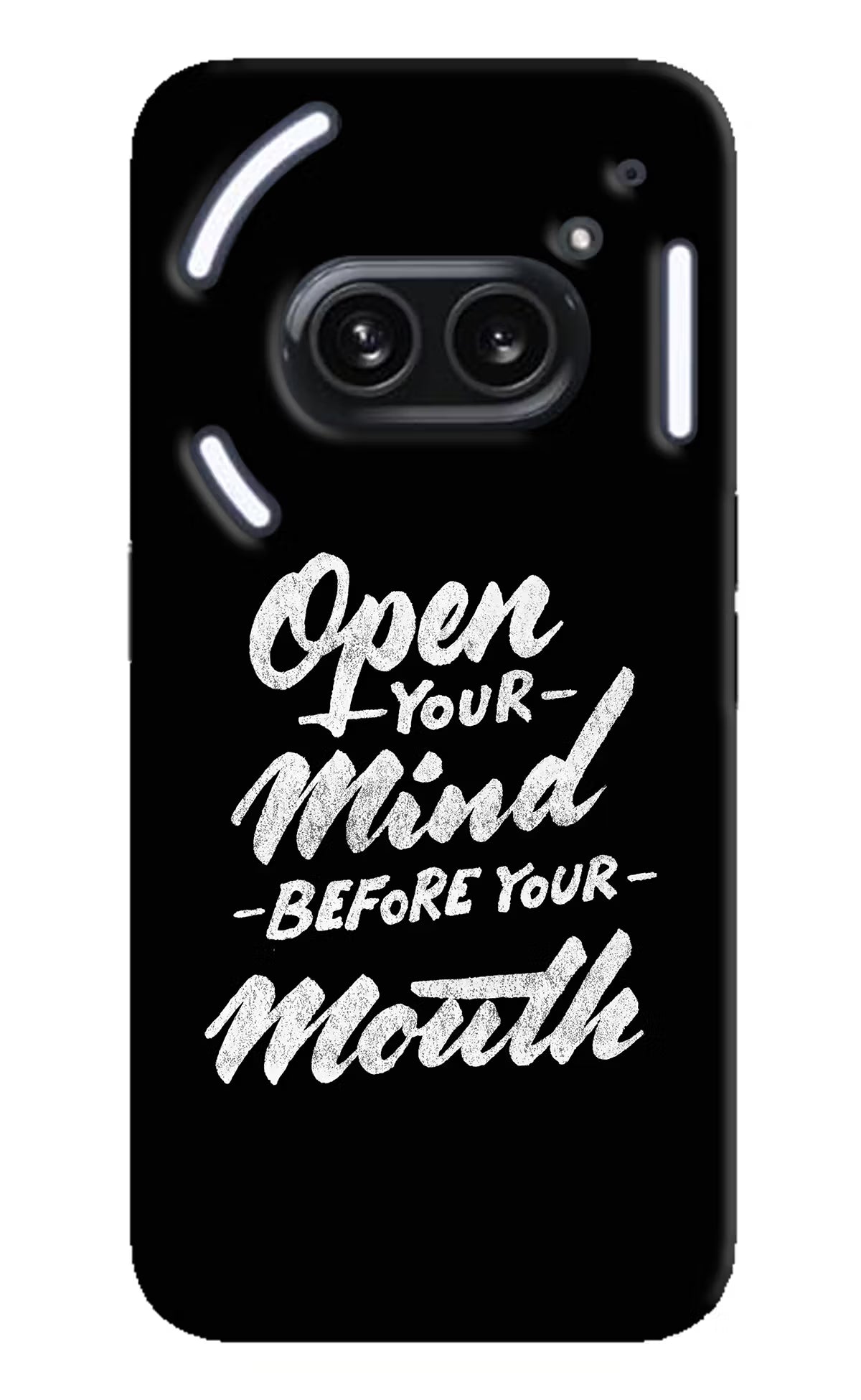Open Your Mind Before Your Mouth Nothing Phone 2A Plus Hard Case Back Cover by Casekaro