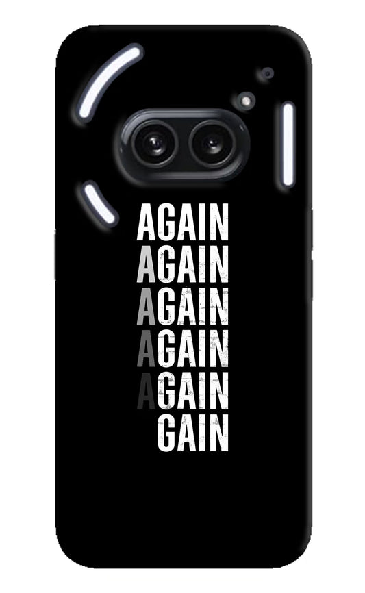 Again Again Gain Nothing Phone 2A Plus Hard Case Back Cover by Casekaro