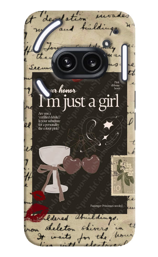 I am just a girl Nothing Phone 2A Plus Hard Case Back Cover by Casekaro