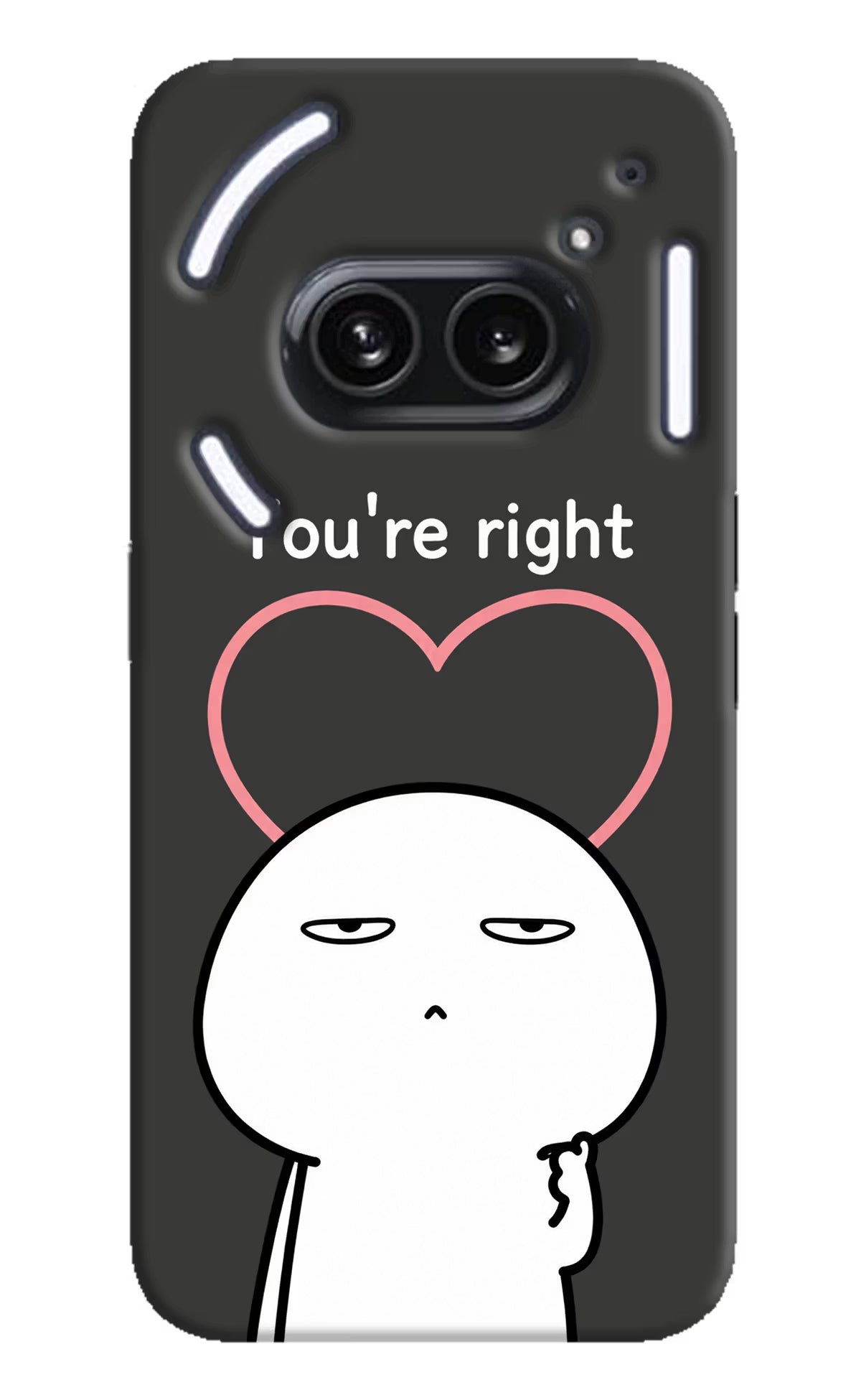 You're Right Nothing Phone 2A Plus Back Cover