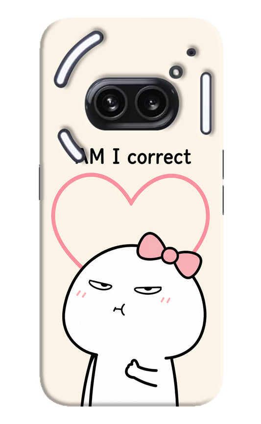 Always Right Nothing Phone 2A Plus Hard Case Back Cover by Casekaro