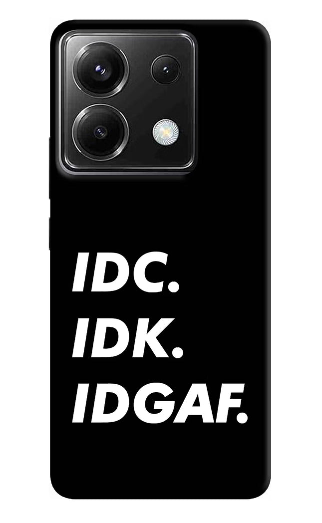 Idc Idk Idgaf Poco X6 Hard Case Back Cover by Casekaro