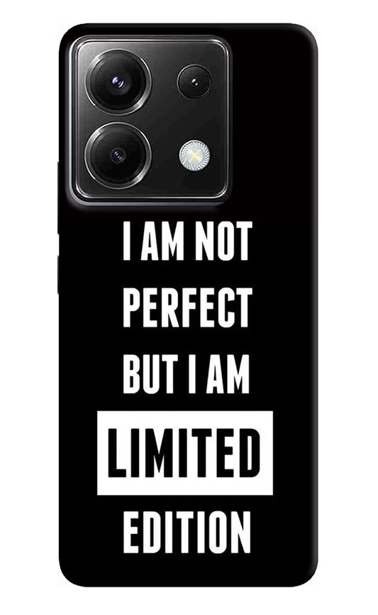 I Am Not Perfect But I Am Limited Edition Poco X6 Back Cover