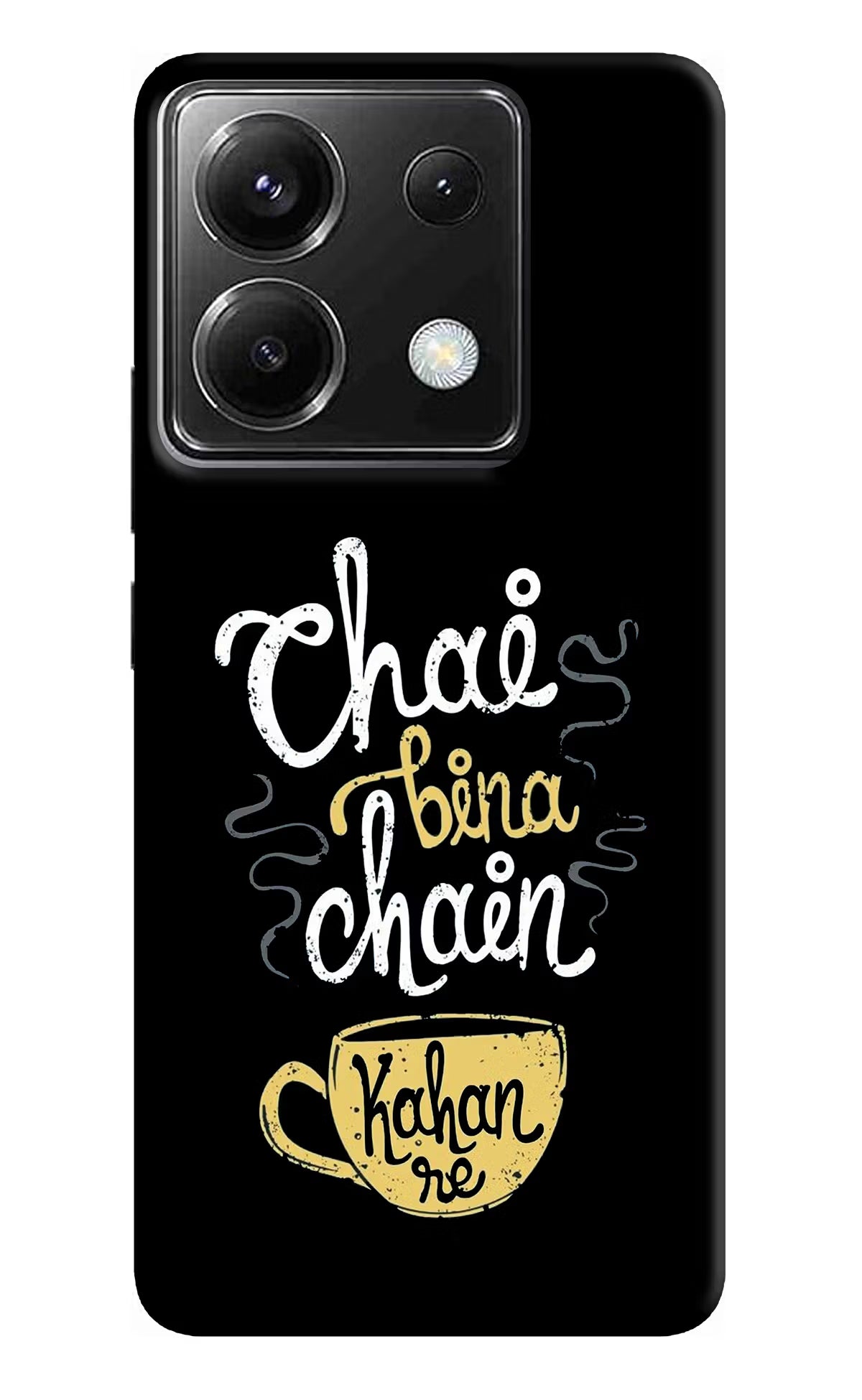 Chai Bina Chain Kaha Re Poco X6 Back Cover