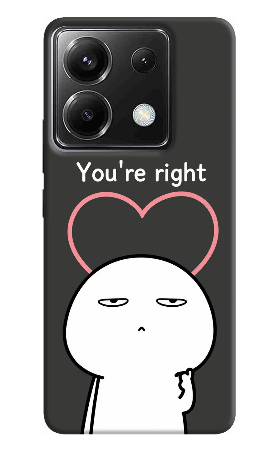 You're Right Poco X6 Back Cover, Hard case