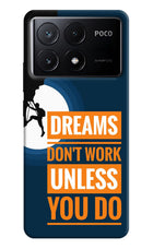 Dreams Don’T Work Unless You Do Poco X6 Pro Hard Case Back Cover by Casekaro