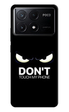 Don'T Touch My Phone Poco X6 Pro Hard Case Back Cover by Casekaro