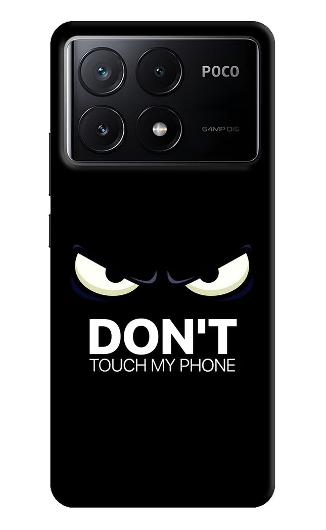 Don'T Touch My Phone Poco X6 Pro Hard Case Back Cover by Casekaro
