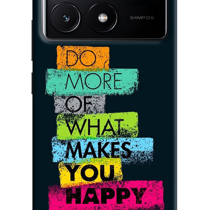Do More Of What Makes You Happy Poco X6 Pro Hard Case Back Cover by Casekaro
