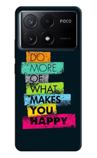 Do More Of What Makes You Happy Poco X6 Pro Hard Case Back Cover by Casekaro