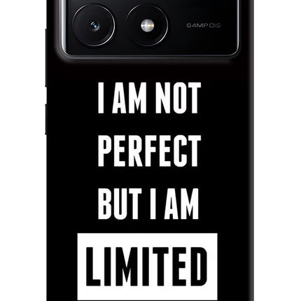 I Am Not Perfect But I Am Limited Edition Poco X6 Pro Hard Case Back Cover by Casekaro