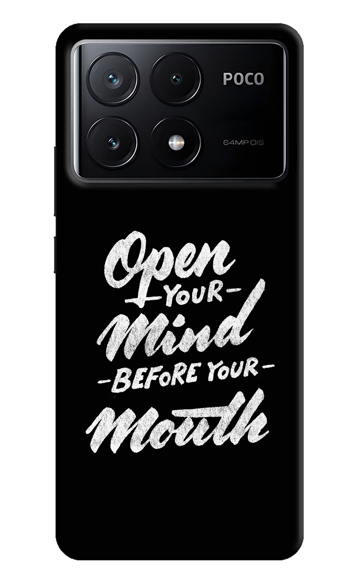 Open Your Mind Before Your Mouth Poco X6 Pro Hard Case Back Cover by Casekaro