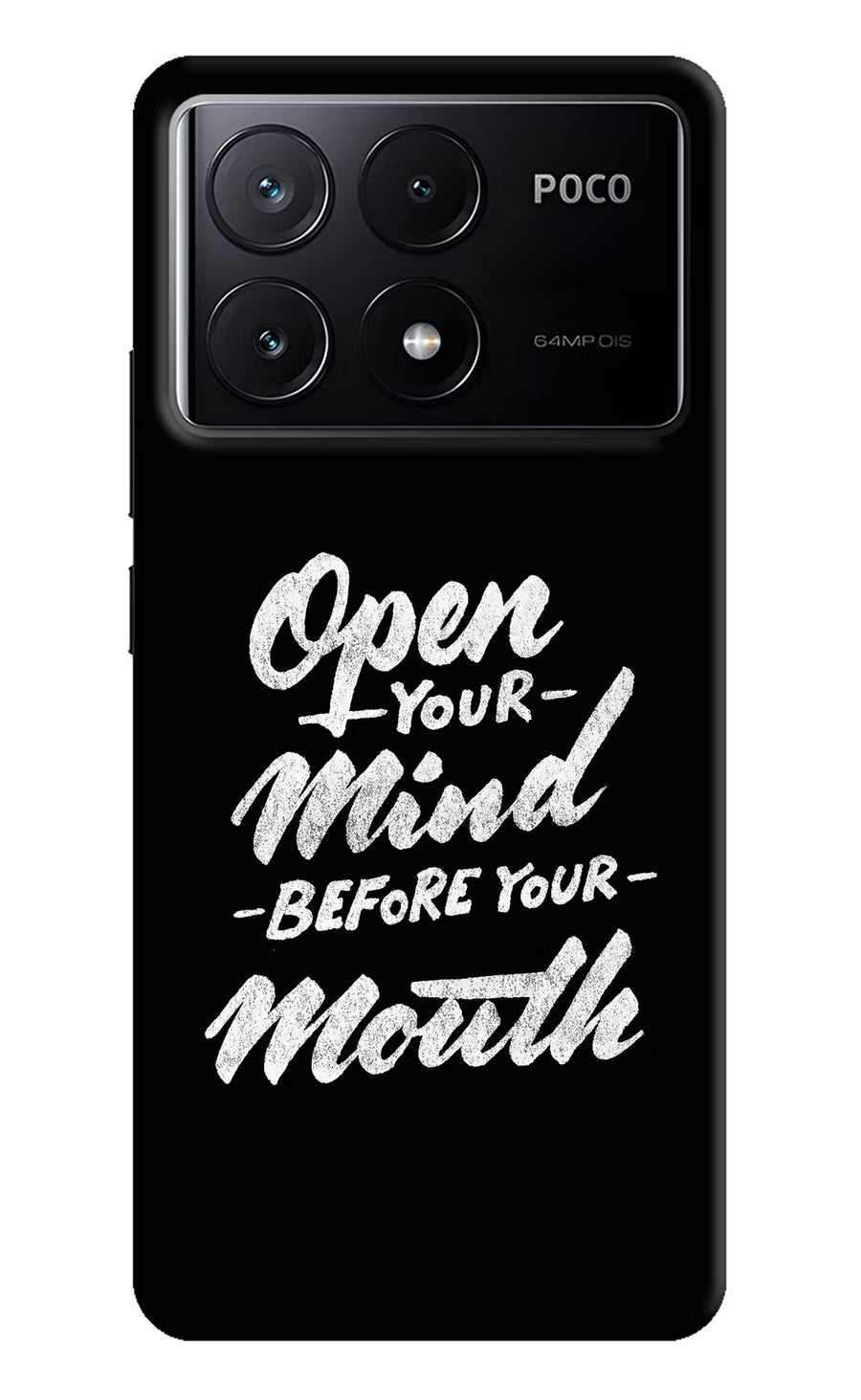 Open Your Mind Before Your Mouth Poco X6 Pro Back Cover, Hard case