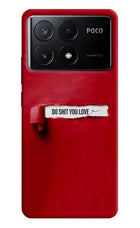 Do Shit You Love Poco X6 Pro Hard Case Back Cover by Casekaro