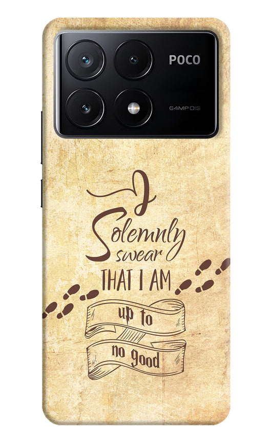 I Solemnly swear that i up to no good Poco X6 Pro Hard Case Back Cover by Casekaro