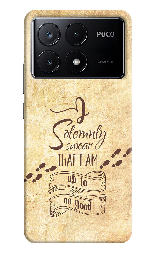 I Solemnly swear that i up to no good Poco X6 Pro Hard Case Back Cover by Casekaro