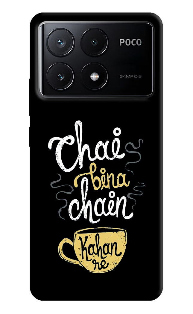 Chai Bina Chain Kaha Re Poco X6 Pro Hard Case Back Cover by Casekaro