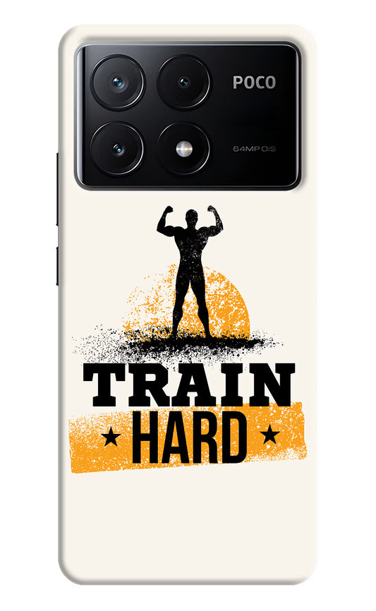 Train Hard Poco X6 Pro Hard Case Back Cover by Casekaro