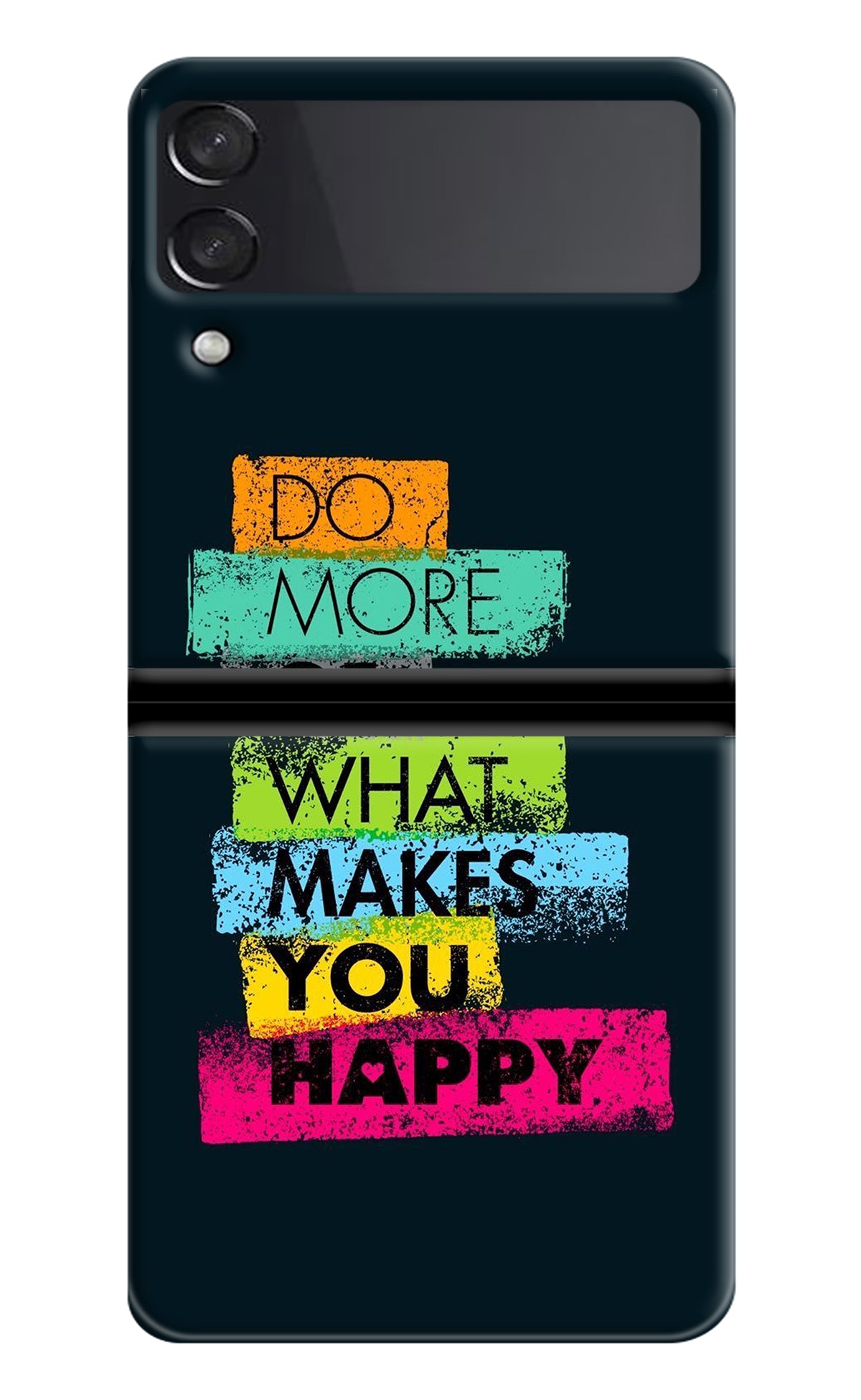 Do More Of What Makes You Happy Samsung Galaxy Z Flip3 Back Cover