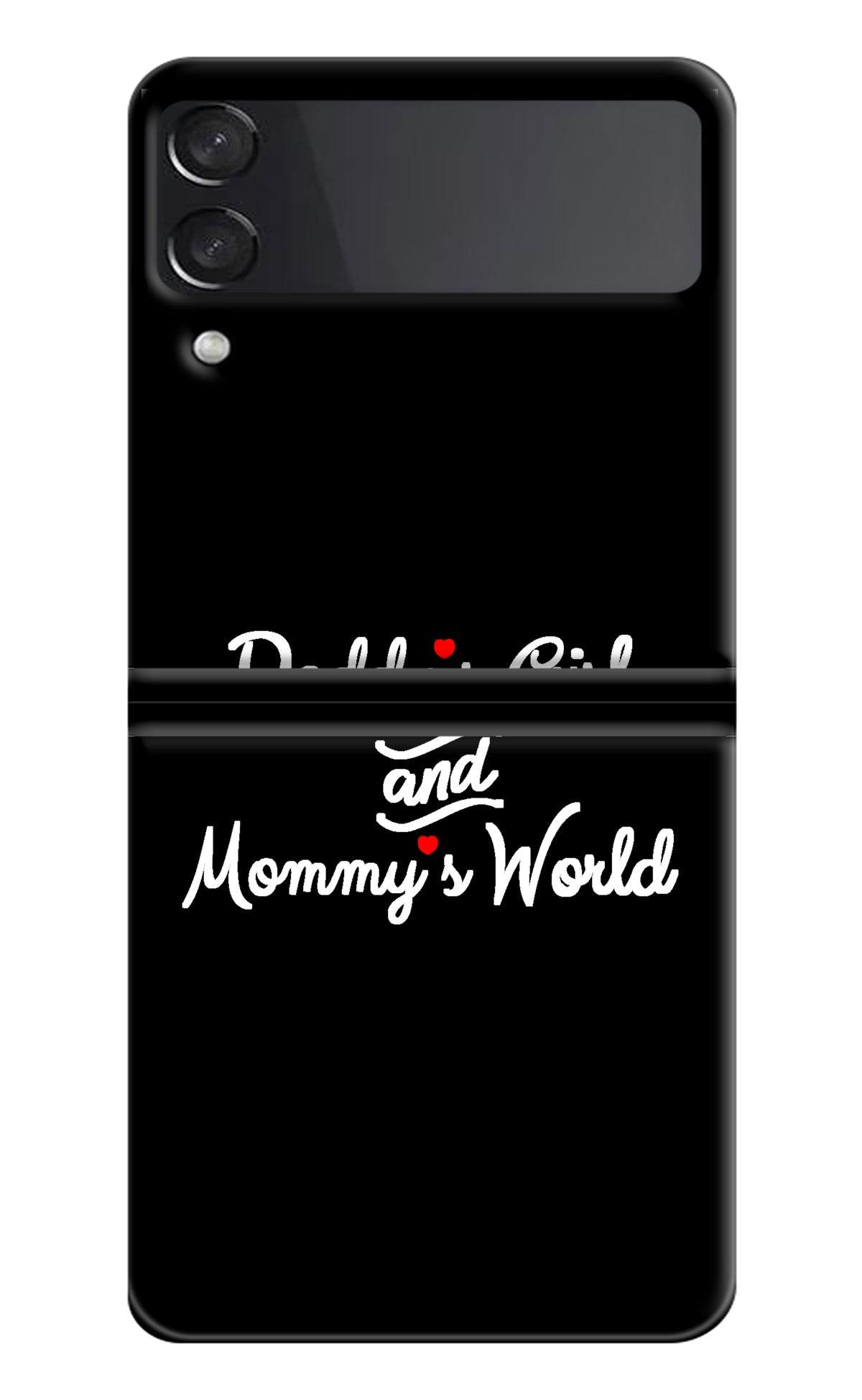 Daddy's Girl and Mommy's World Samsung Galaxy Z Flip3 Back Cover