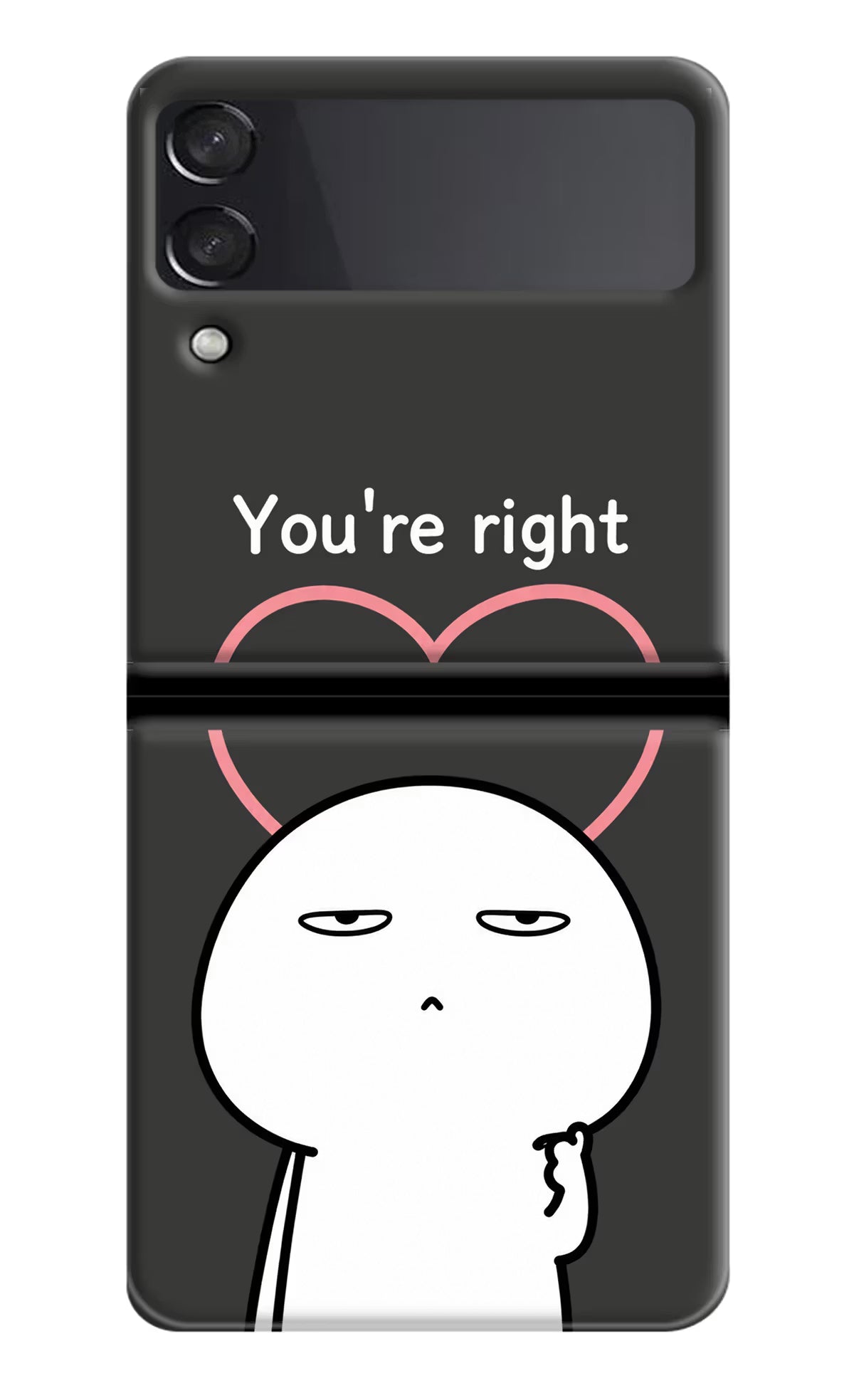 You're Right Samsung Galaxy Z Flip4 Back Cover