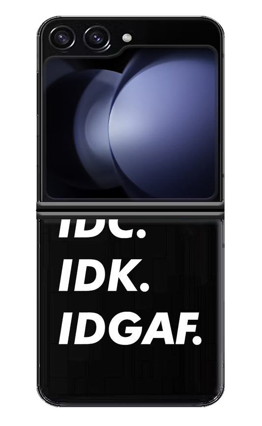 Idc Idk Idgaf Samsung Galaxy Z Flip5 Hard Case Back Cover by Casekaro