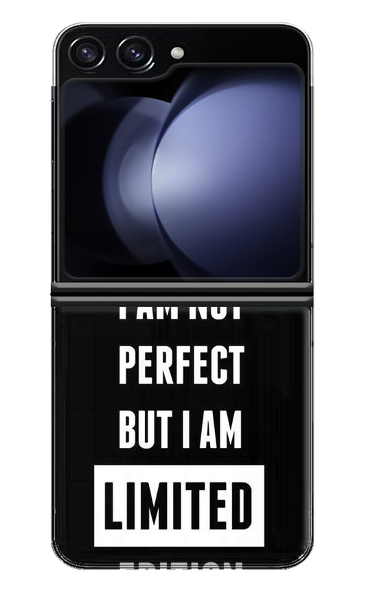 I Am Not Perfect But I Am Limited Edition Samsung Galaxy Z Flip5 Back Cover