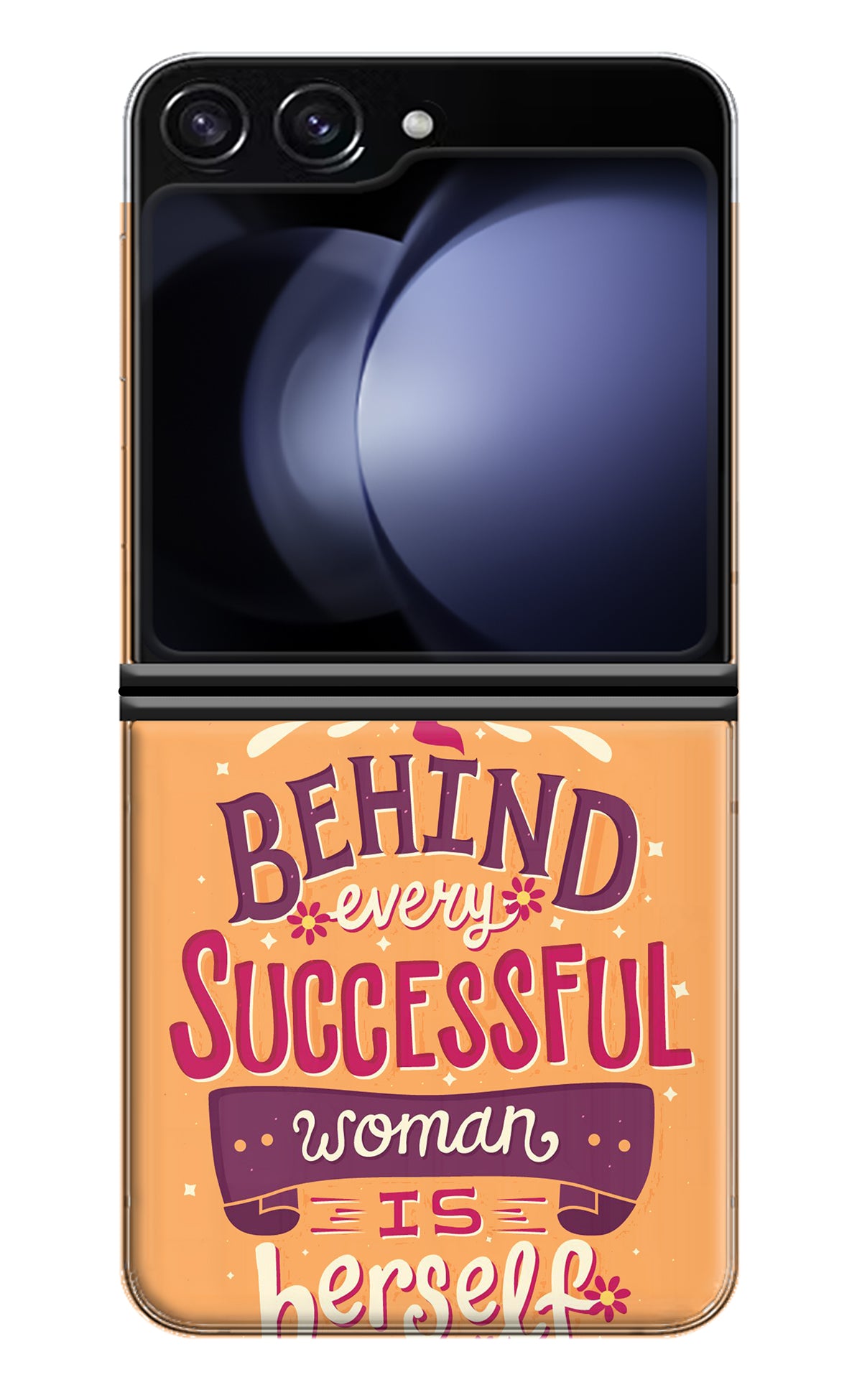 Behind Every Successful Woman There Is Herself Samsung Galaxy Z Flip5 Back Cover