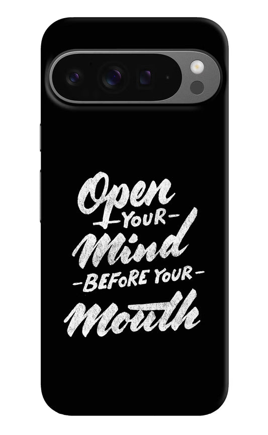 Open Your Mind Before Your Mouth Google Pixel 9 Pro XL Hard Case Back Cover by Casekaro