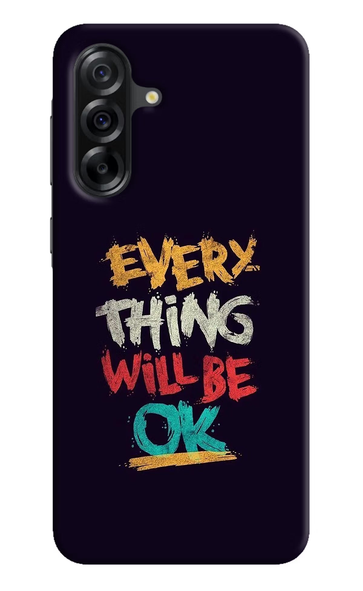 Everything Will Be Ok Samsung A36 5G Hard Case Back Cover by Casekaro